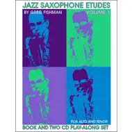 Jazz Saxophone Etudes Volume 3