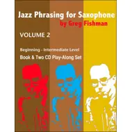 Jazz Phrasing for Saxophone Volume 2